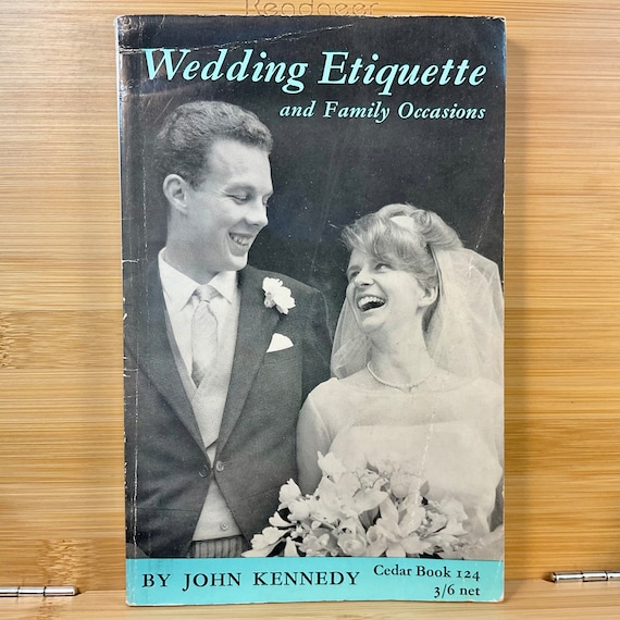 Vintage 1965 ‘Wedding Etiquette and Family Occasions’ By John Kennedy / Cedar Books / Mid Century Wedding Planning / Engagement Gift Idea