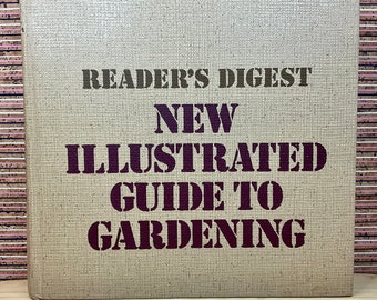 Reader’s Digest Neuer illustrierter Leitfaden zur Gartenarbeit / 1. Auflage von 1979 / Retro-Gartenarbeit / Nachschlagewerk zu Pflanzenpflege und Informationen / Geschenk