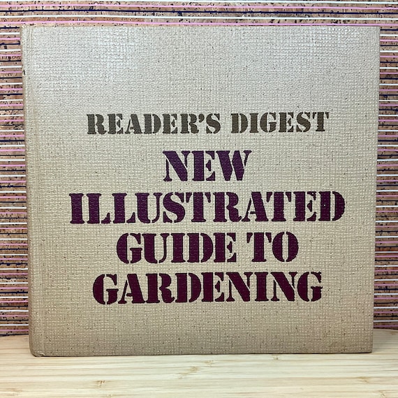 Reader’s Digest New Illustrated Guide To Gardening / 1979 1st Edition / Retro Gardening / Plant Care & Information Reference Book / Gift