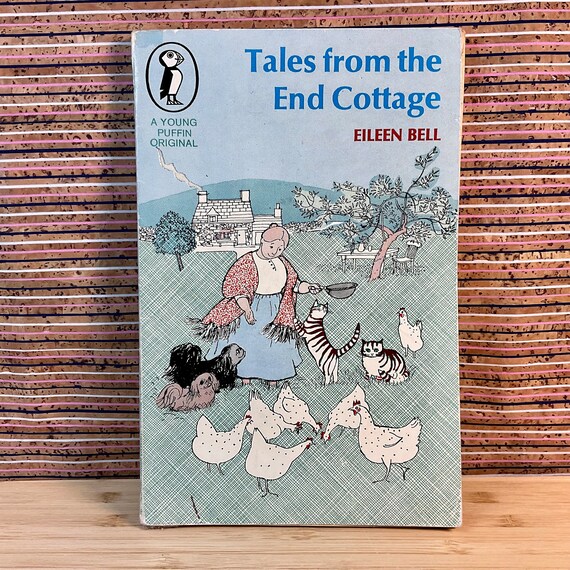 Vintage 1975 ‘Tales From The End Cottage’ by a Eileen Bell / Puffin Books Paperback / Childhood Nostalgia / Happy Memory Gift Book / Bedtime