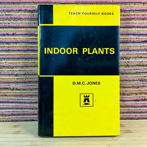Vintage 1969 ‘Indoor Plants’ Teach Yourself Books by D M C Jones / Pocket Hardback / Retro 1960s  Indoor House Plant Care Book / Gift Idea