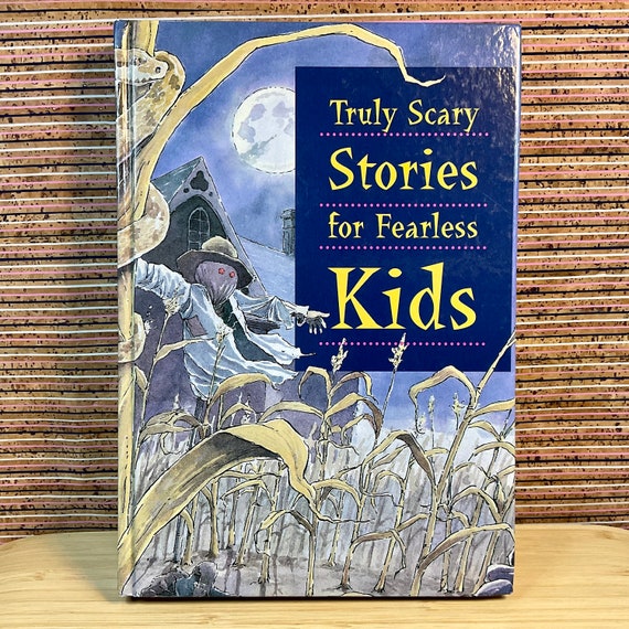 Vintage 1998 ‘Truly Scary Stories For Fearless Kids’ / Illustrations Joe Weissmann & Bill Slavic / Ghost Horror Story Book / Large Hardback
