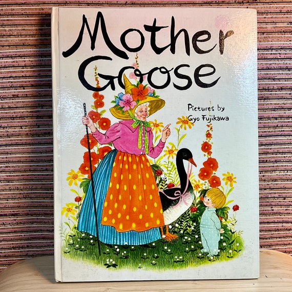 Vintage 1969 ‘Mother Goose’ / Illustrated by Gyo Fujisawa / Children’s Story Book / Large Hardback / Gift Book/ Poems / First UK Edition