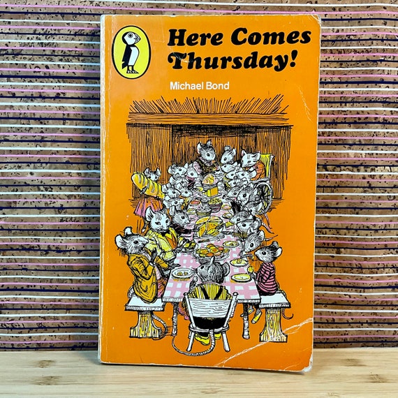 Here Comes Thursday! by Michael Bond, with drawings by Peggy Fortnum - A Puffin Book Paperback, Penguin Books Ltd, First Reprint 1970