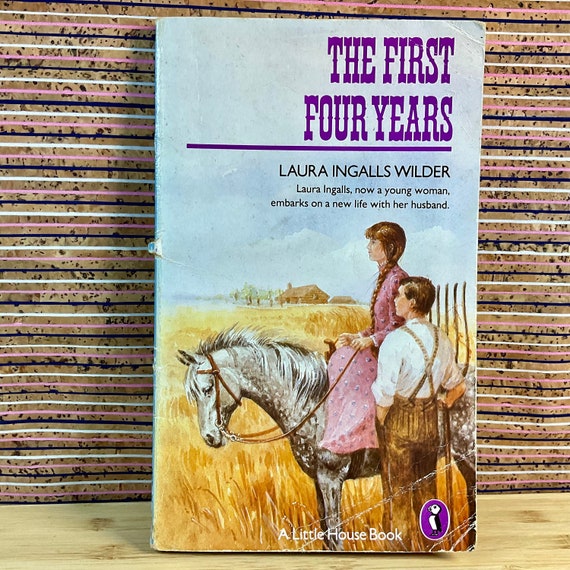 Vintage 1986 ‘The First Four Years’ by Laura Ingalls Wilder / Puffin Books Children’s Paperback / A Little House Book / Nostalgia
