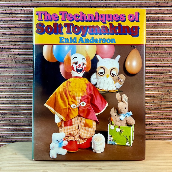 Vintage 1983 ‘The Techniques of Soft Toy Making’ by Enid Anderson / 80s Retro Toys / Creative Sewing Pattern and Technique Book / Home Sewer