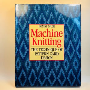 Tricot à la machine vintage 1992 - La technique de conception de cartes à motifs par Denise Musk / Astuces Conseils Instructions / Créez le vôtre