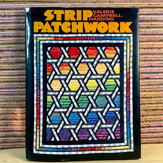 Vintage 1983 ‘Strip Patchwork’ by Valerie Campbell Harding / Large Illustrated Hardback / Sewing Patterns Projects / Fashion Homeware Ideas