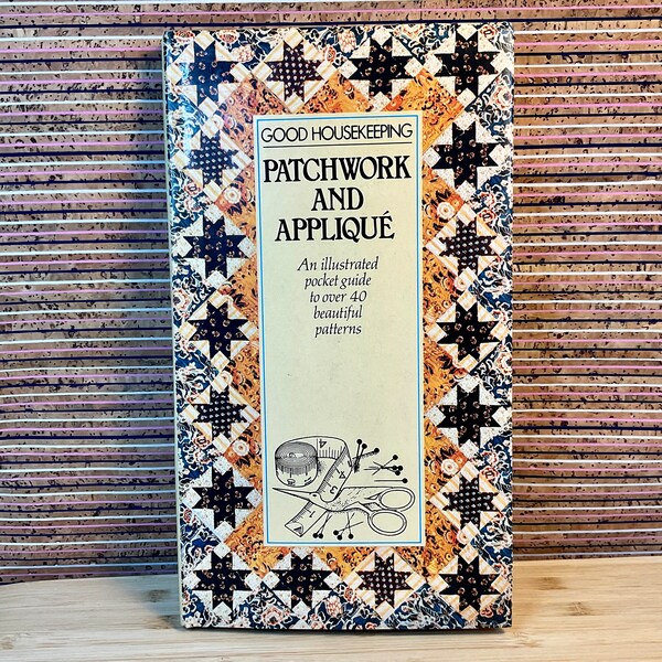 vintage 1981 « Good Housekeeping Patchwork and Appliqué » / Livre de guide de poche relié / Livre de modèles et de compétences / Manuel d’artisanat et de couture rétro