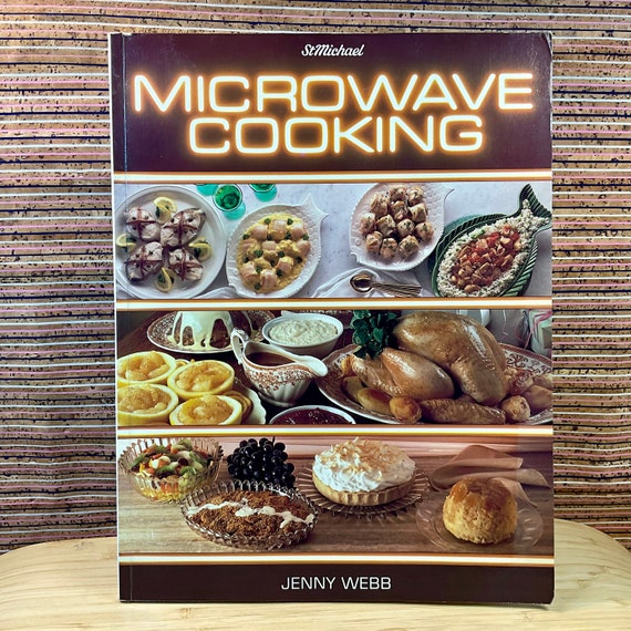 Vintage 1985 St. Michael ‘Microwave Cooking’ / Large Illustrated Paperback  / Retro Cooking Techniques & Recipe Book / 1980s Style Dining
