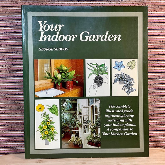 Vintage 1976 ‘Your Indoor Garden’ by George Seddon  / Large Paperback / Retro Indoor House Plant Care & Information Book / Gift Idea