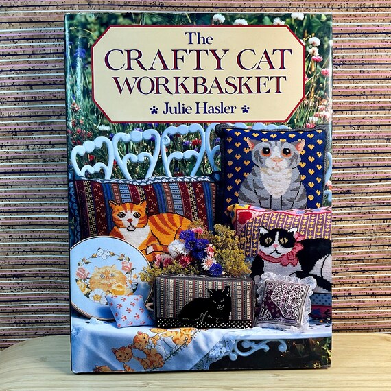 Vintage 1992 ‘The Crafty Cat Workbasket’ Book by Julie Hasler / Hardback / Handicrafts / Cat Designs & Patterns / Needlework and Crosstitch