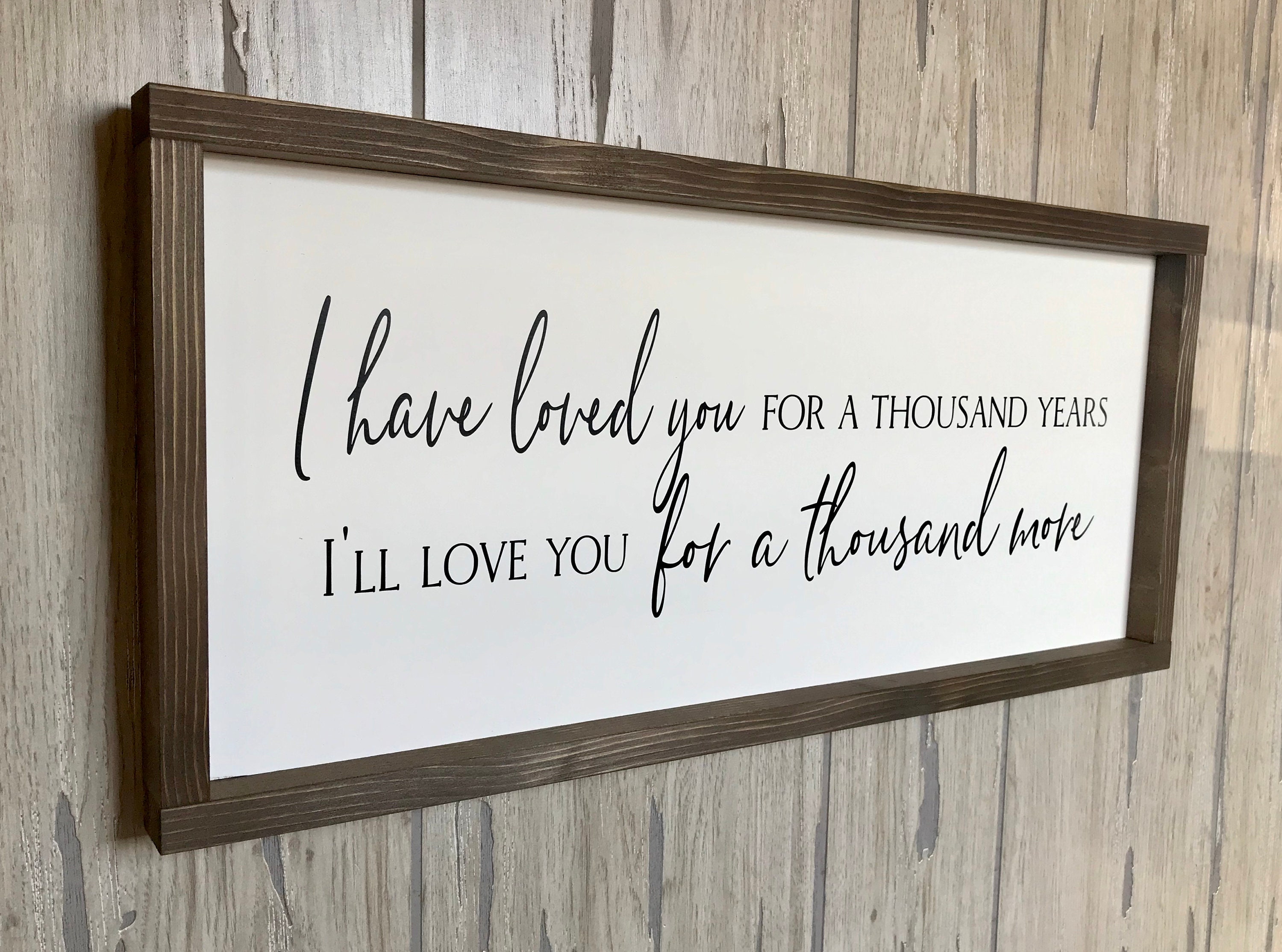 I have loved you for a thousand years rustic farmhouse sign | Etsy