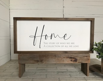 Home the story of who we are, a collection of all we love, wall art, modern farmhouse sign, framed wooden sign, home decor