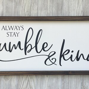 always stay humble & kind sign , shiplap wood signs, home decor, gift for her