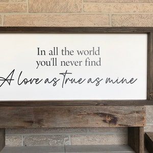 In all the world you'll never find, modern farmhouse sign, large bedroom sign, home decor, framed wooden sign, song lyric sign