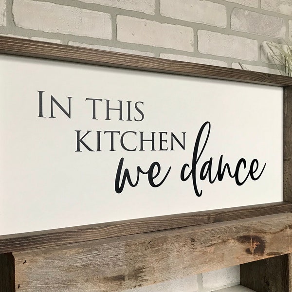 In this kitchen we dance, rustic farmhouse sign , country wood signs, home decor, gift for her