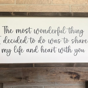 the most wonderful thing, master bedroom wall decor, above bed sign, wooden framed sign