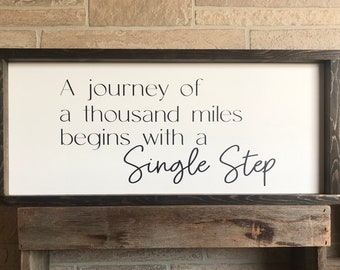 A journey of a thousand miles, inspirational wall art, modern farmhouse sign, framed wooden sign, home decor