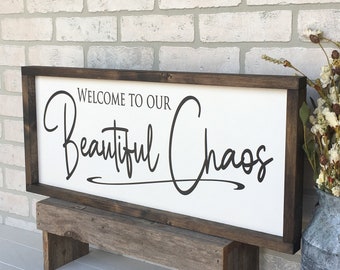welcome to our beautiful chaos framed wooden sign, living room wall art