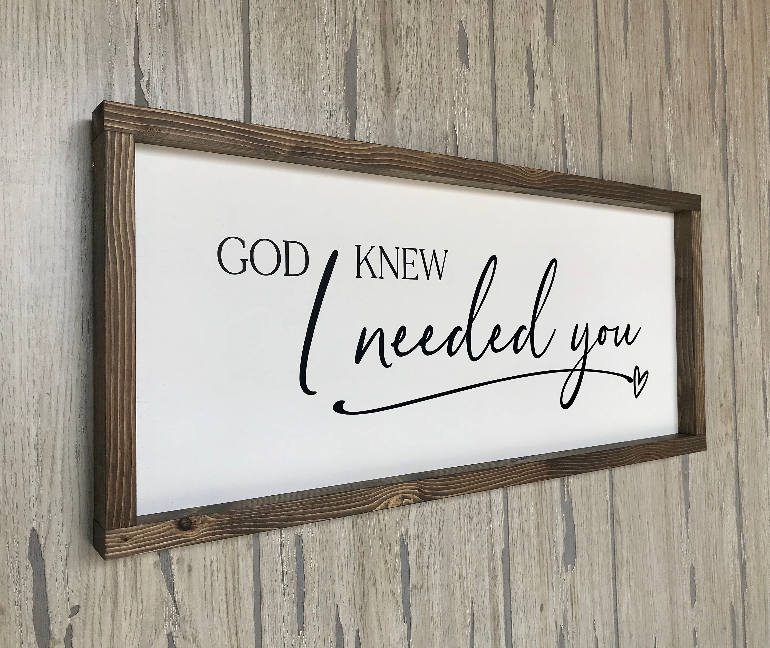 God Knew I Needed You, Personalized Farmhouse Sign , Country Wood Signs ...