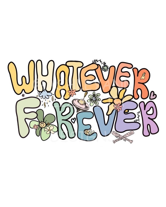 Whatever Forever Transparent
