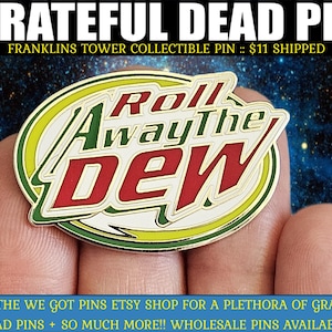 Dead Head Roll Away The Dew Franklins Tower Enamel Lapel Hat Pin