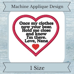 Puede incluir: Diseño de aplique en forma de corazón rojo con el texto "Once my clothes now your bear. Hold me close and know I'm there. Love, Nana".