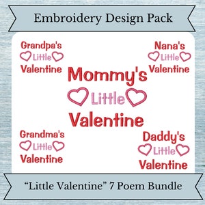 Puede incluir: Paquete de diseños de bordado con siete diseños diferentes para el Día de San Valentín. Cada diseño presenta el texto "Little Valentine" con el nombre de un miembro de la familia diferente, como "Mommy's", "Daddy's", "Grandma's" y "Grandpa's".