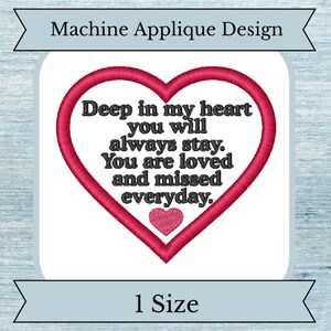 Puede incluir: Diseño de aplique de máquina con un corazón rojo y el texto "Deep in my heart you will always stay. You are loved and missed everyday."