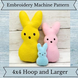 May include: Three embroidered plush bunny shapes in yellow, pink, and blue. The bunnies are in a row from largest to smallest. The text "4x4 Hoop and Larger" is at the bottom of the image.