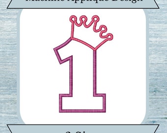 May include: Machine applique design of the number one with a pink crown on top. The design is available in six sizes.