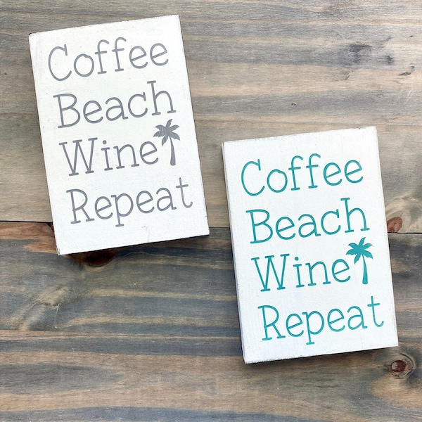 Coffee Beach Wine Repeat sign, beach house home decor, handpainted wood sign, beach cottage decor, nautical sign, coffee lover, wine lover