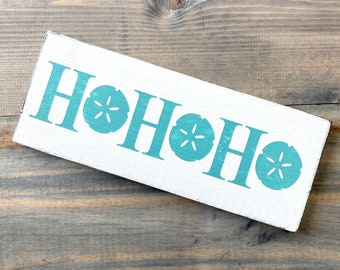 Ho Ho Ho Sand dollar sign, Beach Christmas sign, Christmas at the beach, Christmas sign, Christmas decor, Farmhouse Christmas decor, holiday