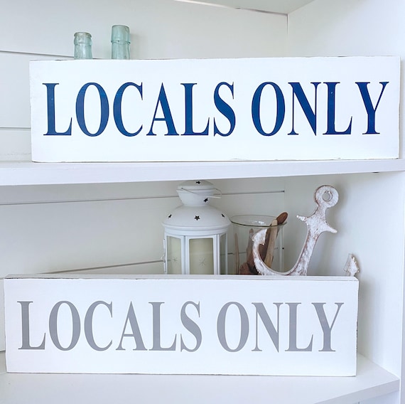 LOCALS ONLY sign, beach house home decor, wood sign, beach locals, nautical sign, beach cottage decor, handpainted sign, coastal grandmother