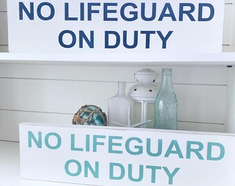 No lifeguard on duty sign, handpainted beach house home decor, coastal wood sign, pool decor, nautical sign, beach cottage decor