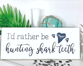 I'd rather be hunting shark teeth sign, beach house home decor, reclaimed wood sign, nautical sign, beach cottage decor, handpainted sign