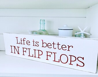 Life is better in flip flops sign, beach house home decor, coastal home wood sign, nautical sign, handpainted sign, distressed wood