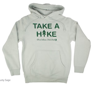 Take A Hike at an Indiana State Park Hooded Sweatshirt