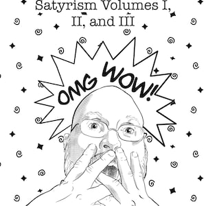 Satyrism: Volume I - IV All FOUR Volumes!