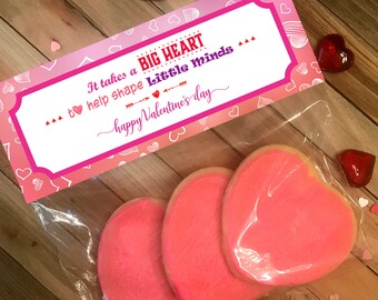 Valentine's Day Bag Topper - It Takes a Big Heart to Help Shape Little Minds