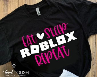 Eat Sleep Roblox Etsy - eat sleep roblox t shirt products pinterest shirts