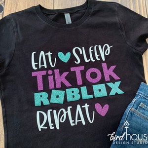 Eat Sleep TikTok Ro lox Repeat Shirt, Cute Glitter Tee for Kids, Tik Tok Gamer and Dance Life, Birthday Gift Custom