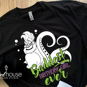 Ursula Baddest Birthday Girl Ever Shirt, Birthday Squad, Disney Villains Tee, Any VILLAIN OR TEXT, Personalized Matching Group Shirts