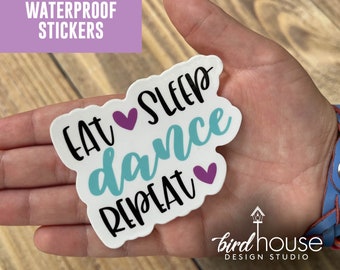 Eat Sleep Dance Repeat, Waterproof Sticker, Water Bottles, Laptop, cute stickers for dancers, gifts for girls ballet