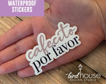 Cafecito Porfavor, Coffee Please Spanish Waterproof Sticker, Water Bottles, Laptop