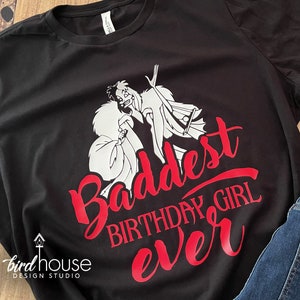 Cruella baddest Birthday Girl or Squad Shirt, Disney Villains Tee, Any VILLAIN Character OR TEXT, Personalized Matching Group Shirts, De vil