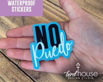 No Puedo, I can't Deal, Spanish Waterproof Sticker, Water Bottles, Laptop