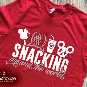 Snacking Around the World Shirt, Disney Mickey Food, Cute For Epcot Food & Wine Festival