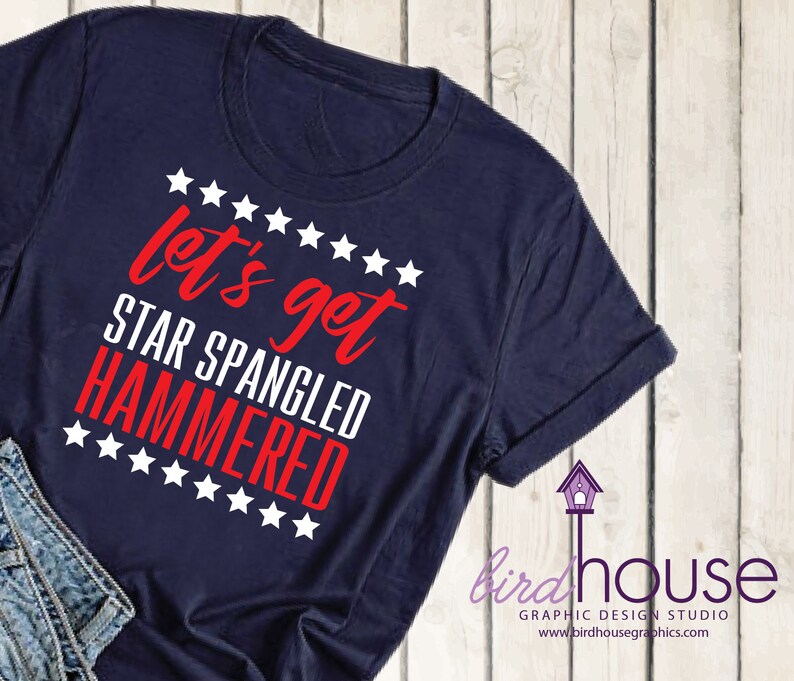 Let's Get Star Spangled Hammered Shirt, Funny Fourth of July Tee, Independence Day, Cute for July 4th BBQ, Fireworks, Matching Group Shirts image 1